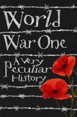 World War One, A Very Peculiar History -  Jim Pipe