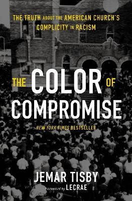 The Color of Compromise - Jemar Tisby