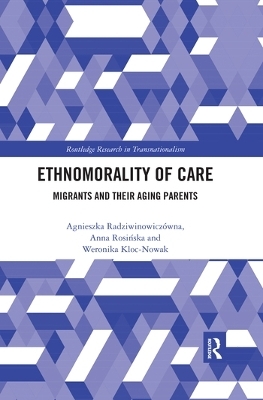 Ethnomorality of Care - Agnieszka Radziwinowicz&oacute;wna, Anna Rosińska, Weronika Kloc-Nowak