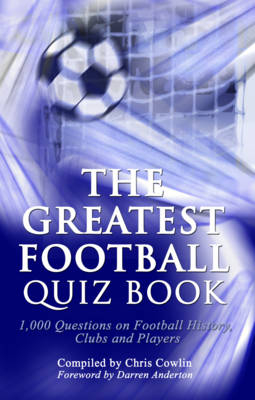 Greatest Football Quiz Book