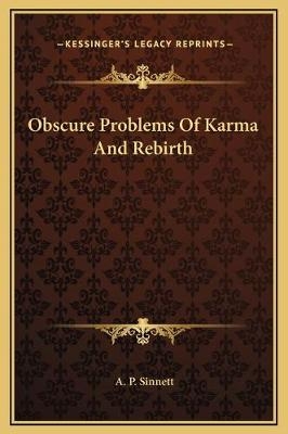 Obscure Problems Of Karma And Rebirth