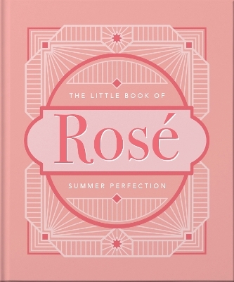 The Little Book of Rosé -  Oh