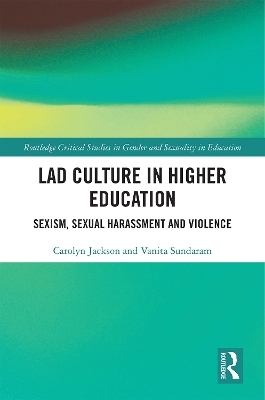 Lad Culture in Higher Education - Carolyn Jackson, Vanita Sundaram