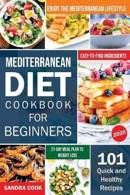 Mediterranean Diet For Beginners - Sandra Cook