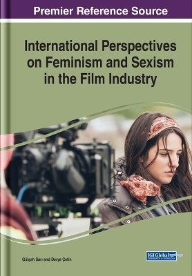 International Perspectives on Feminism and Sexism in the Film Industry - 