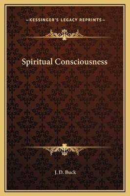 Spiritual Consciousness - Jirah Dewey Buck