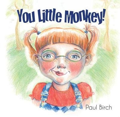 You Little Monkey - Paul Birch Birch