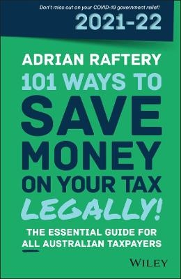 101 Ways to Save Money on Your Tax &ndash; Legally! 2021 &ndash;2022 - A Raftery
