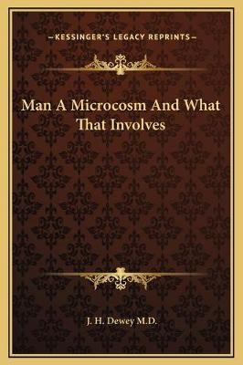Man A Microcosm And What That Involves