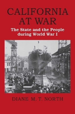 California at War - Diane M. T. North