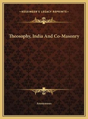 Theosophy, India And Co-Masonry
