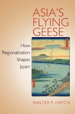 Asia's Flying Geese - Walter F. Hatch