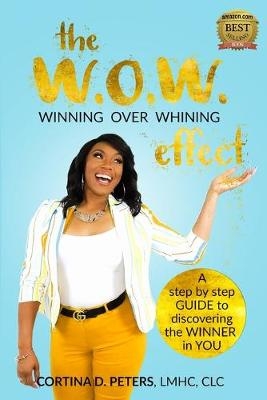 The W.O.W. Effect- Winning Over Whining