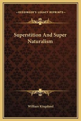Superstition And Super Naturalism