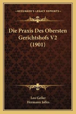 Die Praxis Des Obersten Gerichtshofs V2 (1901)