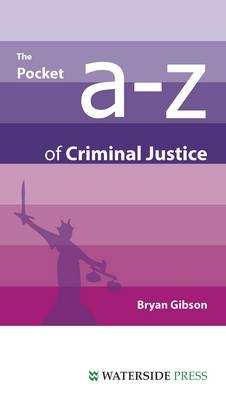Pocket A-Z of Criminal Justice