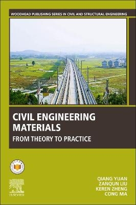 Civil Engineering Materials - Qiang Yuan, Zanqun Liu, Keren Zheng, Cong Ma