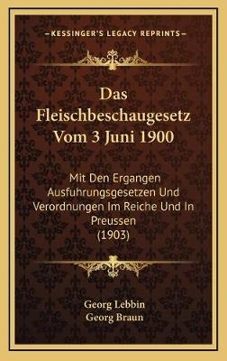 Das Fleischbeschaugesetz Vom 3 Juni 1900