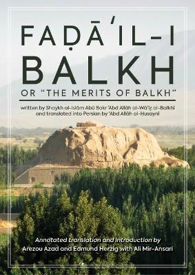 Faḍāʾil-i Balkh (The Merits of Balkh) - 