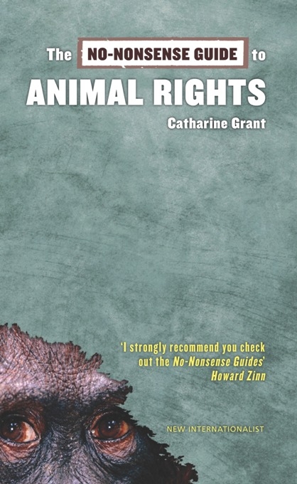The No-Nonsense Guide to Animal Rights - Catharine Grant