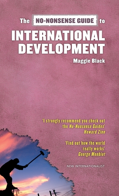 The No-Nonsense Guide to International Development - Maggie Black