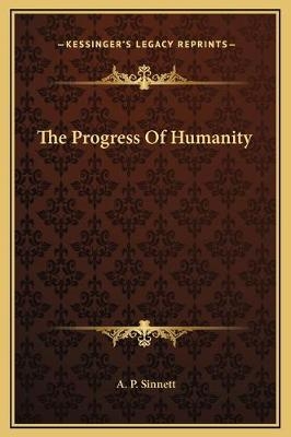 The Progress Of Humanity - A P Sinnett