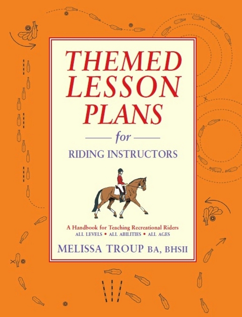 Themed Lesson Plans for Riding Instructors -  Melissa Troup