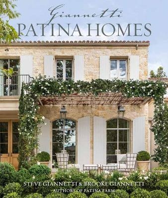 Patina Homes - Brooke Giannetti, Steve Gianetti