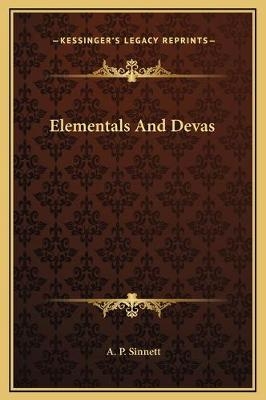 Elementals And Devas - A P Sinnett