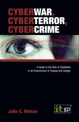 CyberWar, CyberTerror, CyberCrime -  Julie Mehan