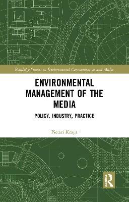 Environmental Management of the Media - Pietari K&auml;&auml;p&auml;