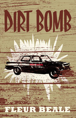 Dirt Bomb -  Fleur Beale