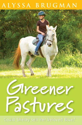 Greener Pastures -  Alyssa Brugman