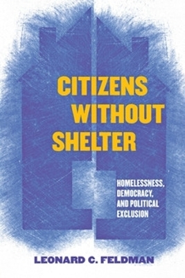 Citizens Without Shelter - Leonard C. Feldman