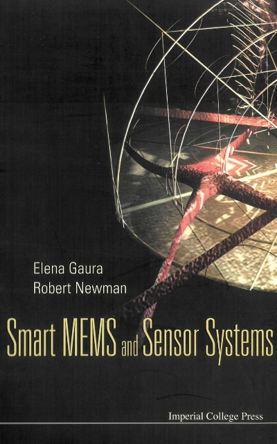 SMART MEMS AND SENSOR SYSTEMS - Elena Gaura, Robert Newman