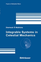 Integrable Systems in Celestial Mechanics - Diarmuid &Oacute;'Math&uacute;na