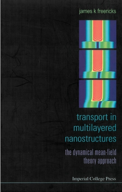 TRANSPORT IN MULTILAYERED NANOSTRUCTURES - James K Freericks
