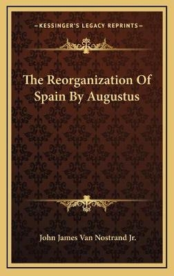 The Reorganization Of Spain By Augustus
