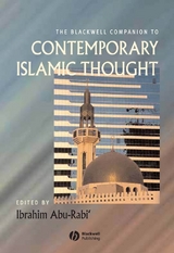The Blackwell Companion to Contemporary Islamic Thought - 