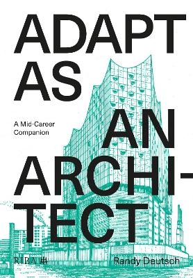 Adapt As An Architect - Randy Deutsch