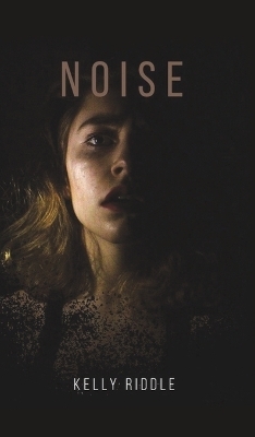 Noise - Kelly Riddle