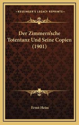 Der Zimmern'sche Totentanz Und Seine Copien (1901)