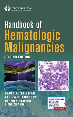 Handbook of Hematologic Malignancies - David A. Sallman, Ateefa Chaudhury, Johnny Nguyen, Ling Zhang, Alan F. List