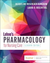 Lehne's Pharmacology for Nursing Care - Burchum, Jacqueline Rosenjack; Rosenthal, Laura D.
