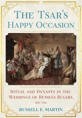 The Tsar's Happy Occasion - Russell E. Martin
