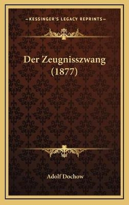 Der Zeugnisszwang (1877)