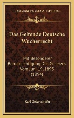 Das Geltende Deutsche Wucherrecht - Karl Geierschofer