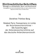 Related Party Transactions im Lichte der Aktion&auml;rsrechterichtlinie &ndash; Die Auswirkungen der Aktion&auml;rsrechterichtlinie auf das deutsche Aktien(konzern)recht - Dorothee Th&eacute;r&egrave;se Barg