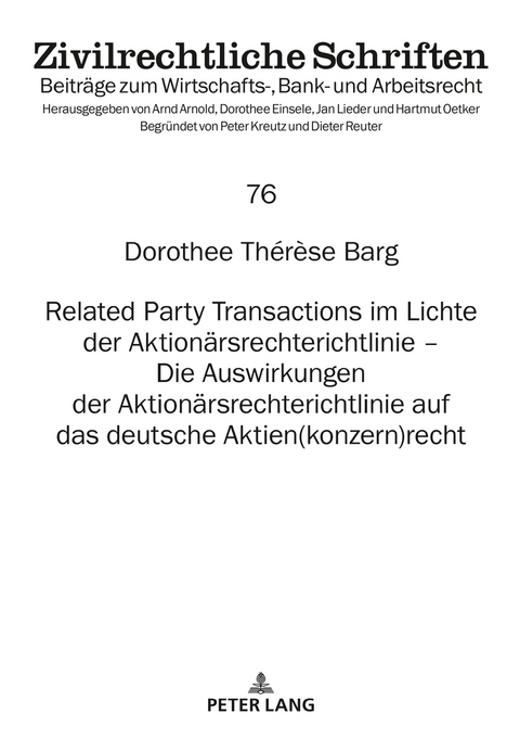 Related Party Transactions im Lichte der Aktion&auml;rsrechterichtlinie &ndash; Die Auswirkungen der Aktion&auml;rsrechterichtlinie auf das deutsche Aktien(konzern)recht - Dorothee Th&eacute;r&egrave;se Barg