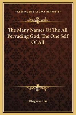 The Many Names Of The All Pervading God, The One Self Of All